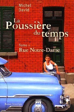 [La Poussière du temps 02] • Rue Notre-Dame